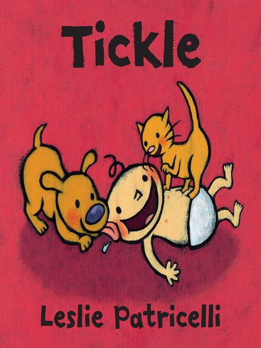 Title details for Tickle by Leslie Patricelli - Available